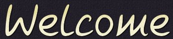 Welcome