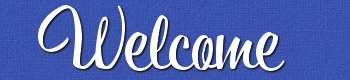 Welcome