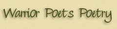Warrior Poet's Poems Link